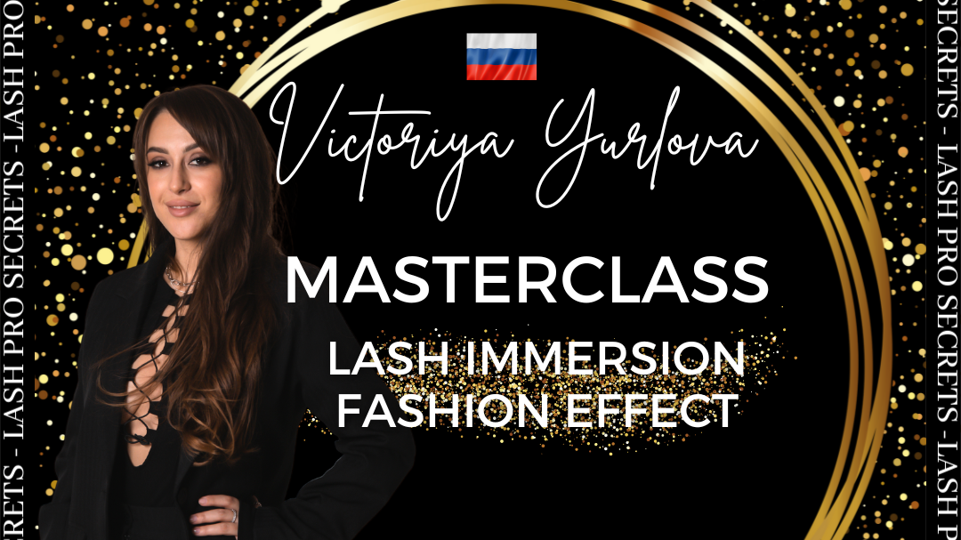 Représentation de la formation : Masterclass Lash Immersion / Fashion Effect