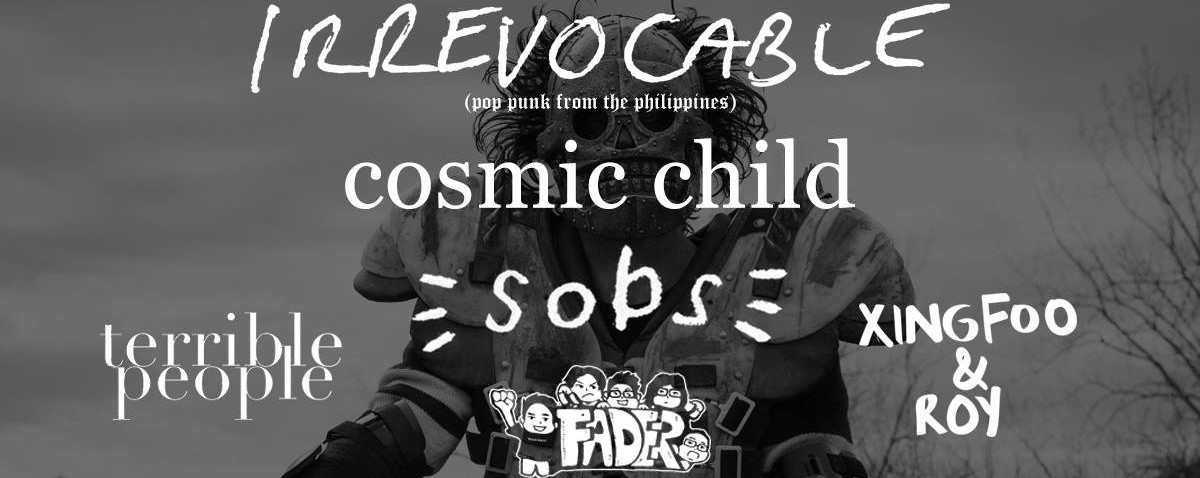 Irrevocable (Ph), Sobs, Cosmic Child, Fader & More