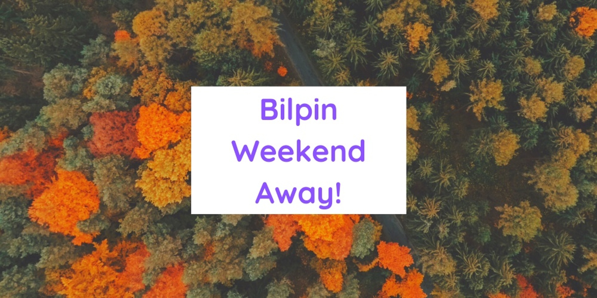 Bilpin Weekend Away