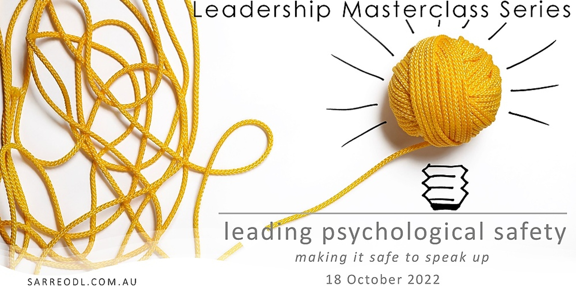 Leadership Masterclass ~ Leading Psychological Safety:  making it safe to speak up