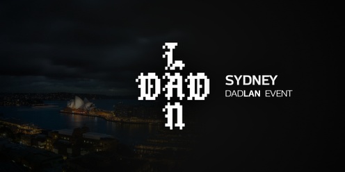 DadLAN Beverly Hills Sydney October 2024