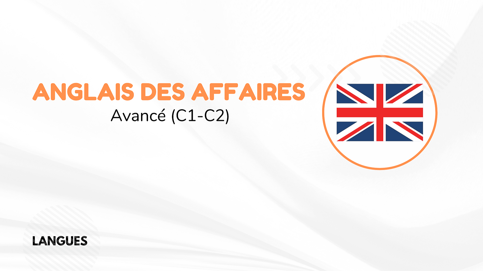 Représentation de la formation : ANGLAIS DES AFFAIRES AVANCÉ (C1-C2)