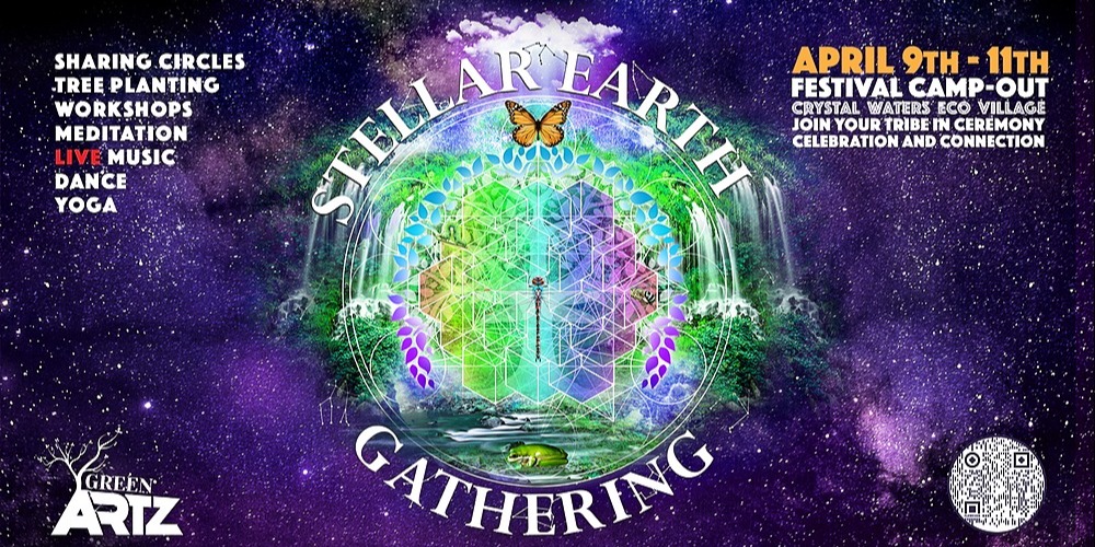 Stellar Earth Gathering @ Crystal Waters, Conondale, Fri 9th Apr 2021 ...