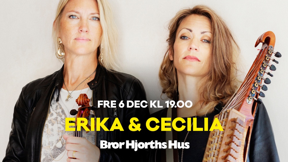 Erika & Cecilia
Konsert och skivsläpp
Allegro Violento
Fredag 6 december kl 19
Bror Hjorths Hus, Uppsala

Foto: Märta Thisner (bilden beskuren)