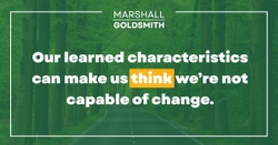 Marshall Goldsmith Shows How to Move Past Your Programming