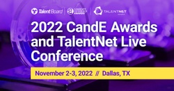 2022 CandE Awards & TalentNet Live Conference 