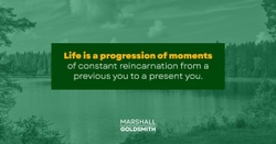 Marshall Goldsmith Shows How You Can Choose Your Life