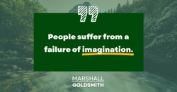 Marshall Shows How Failures of Imagination Can Hold You Back 