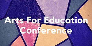 Art for Education Conference | Wilson