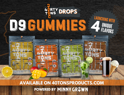 40 Tons launches 4 unique hemp derived D9 gummies to the Minnesota and DTC markets.