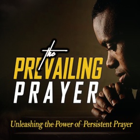 The Prevailing Prayer 