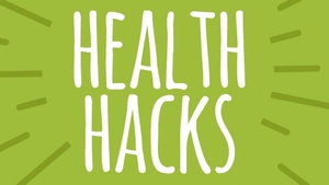 Health Hacks 