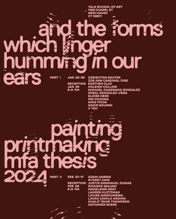 Poster for 2024 MFA thesis exhibition in Painting/Printmaking.