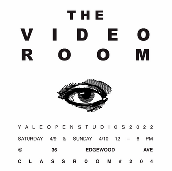 Poster for the Video Room event at 2022 Open Studios