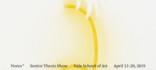Still image of the poster for "Notes" the Senior Thesis Show at Yale School of Art which took place April 13-20, 2019.