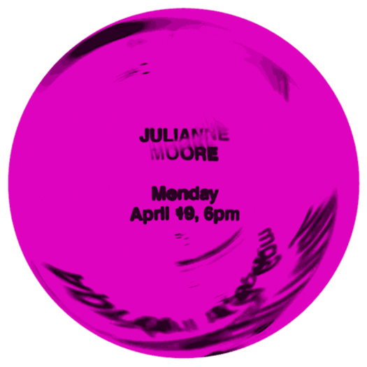 Poster design for an online Q&A with Julianne Moore on April 19 at 6pm.