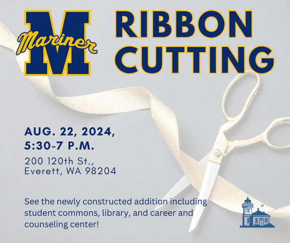 Graphic of scissors cutting gold ribbon with text, Ribbon Cutting, Aug. 22, 2024, 5:30-7 p.m. at Mariner High School. See the newly constructed addition including student commons, library, and career and counseling center!