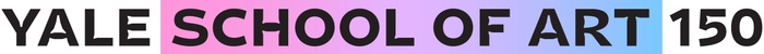 This is a still image of the words "Yale School of Art 150" in which the words "School of Art" are placed against a color gradient that moves from pink to purple to blue, left-to-right.