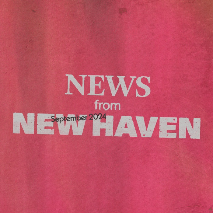 Click to read September 2024 News from New Haven mailing