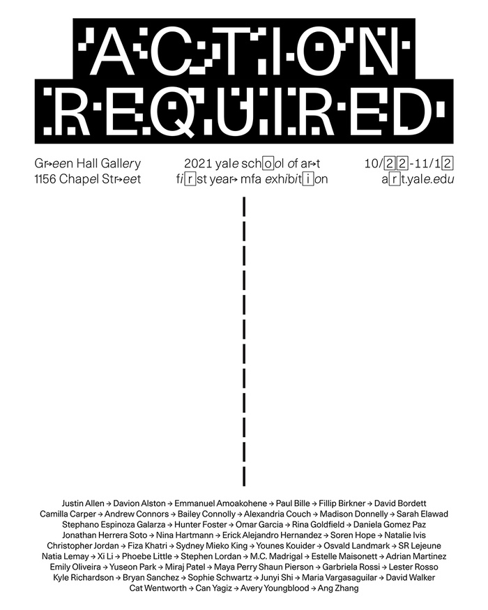 Poster for Fall 2021 1st-Year MFA Show, "ACTION REQUIRED"