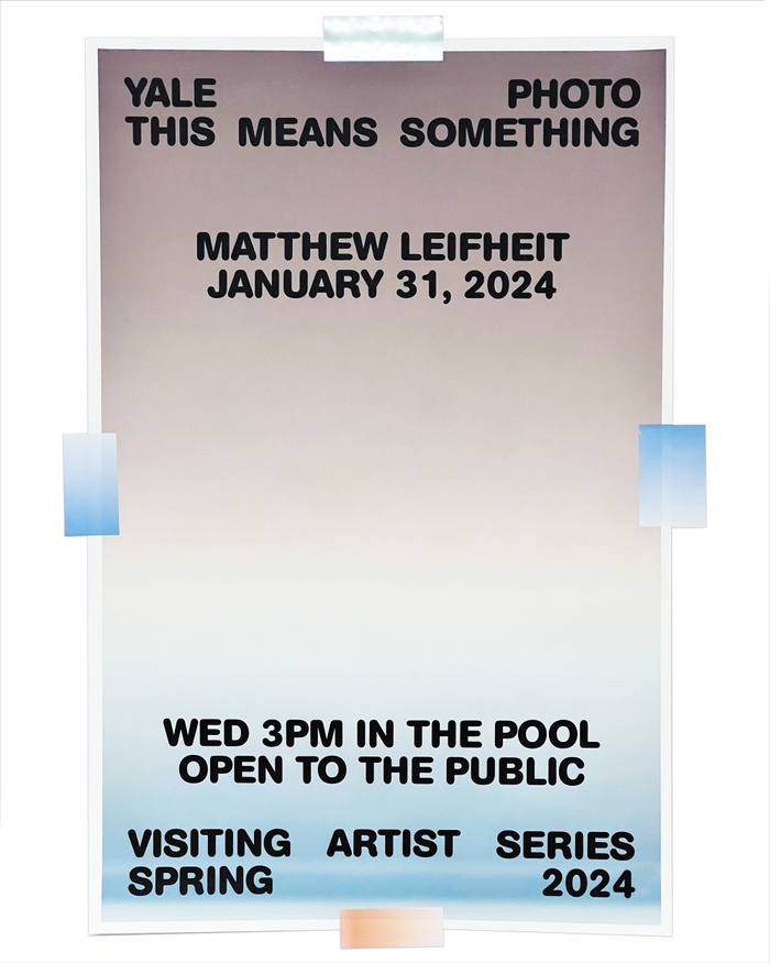 Poster for Matthew Leifheit's Visiting Artist lecture in Photography at 3PM in the Pool on January 31, 2024.