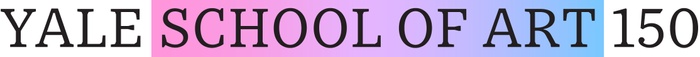 This is a still image of the words "Yale School of Art 150" in which the words "School of Art" are placed against a color gradient that moves from pink to purple to blue, left-to-right.