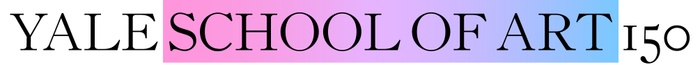 This is a still image of the words "Yale School of Art 150" in which the words "School of Art" are placed against a color gradient that moves from pink to purple to blue, left-to-right.