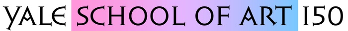This is a still image of the words "Yale School of Art 150" in which the words "School of Art" are placed against a color gradient that moves from pink to purple to blue, left-to-right.