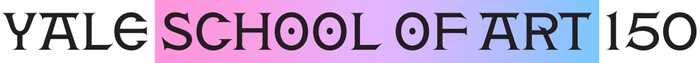 This is a still image of the words "Yale School of Art 150" in which the words "School of Art" are placed against a color gradient that moves from pink to purple to blue, left-to-right.