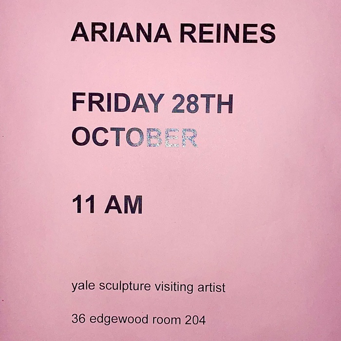 Poster for Ariana Reines' VA lecture in Sculpture at 11AM in Edgewood 204 on October 28, 2022