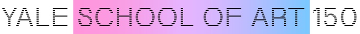 This is a still image of the words "Yale School of Art 150" in which the words "School of Art" are placed against a color gradient that moves from pink to purple to blue, left-to-right.