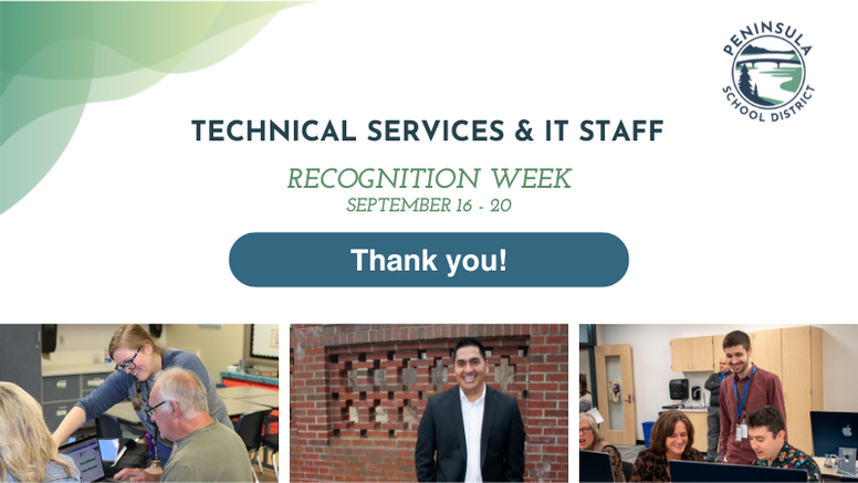 A flyer from Peninsula School District recognizing Technical Services & IT Staff for Recognition Week, celebrated from September 16 to 20. The top of the flyer features the district's logo, and the message "Thank you!" is displayed in the center. Below the text, there are three images: the first shows IT staff assisting people with technology, the second is a portrait of a smiling staff member, and the third shows a group of employees working collaboratively on computers.