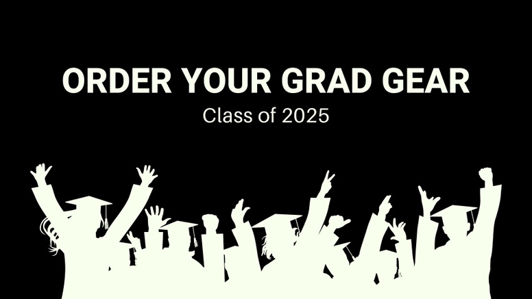 poster with text Order Your Grad Gear Class of 2025