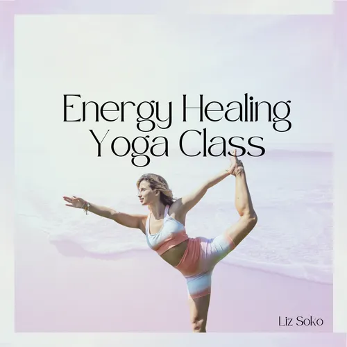 Energy Healing Yoga Class