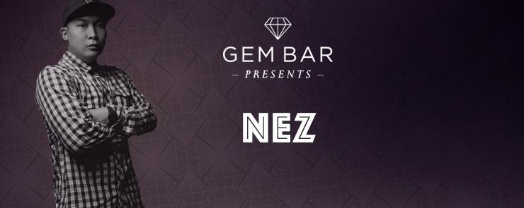 Gem Bar Presents Nez