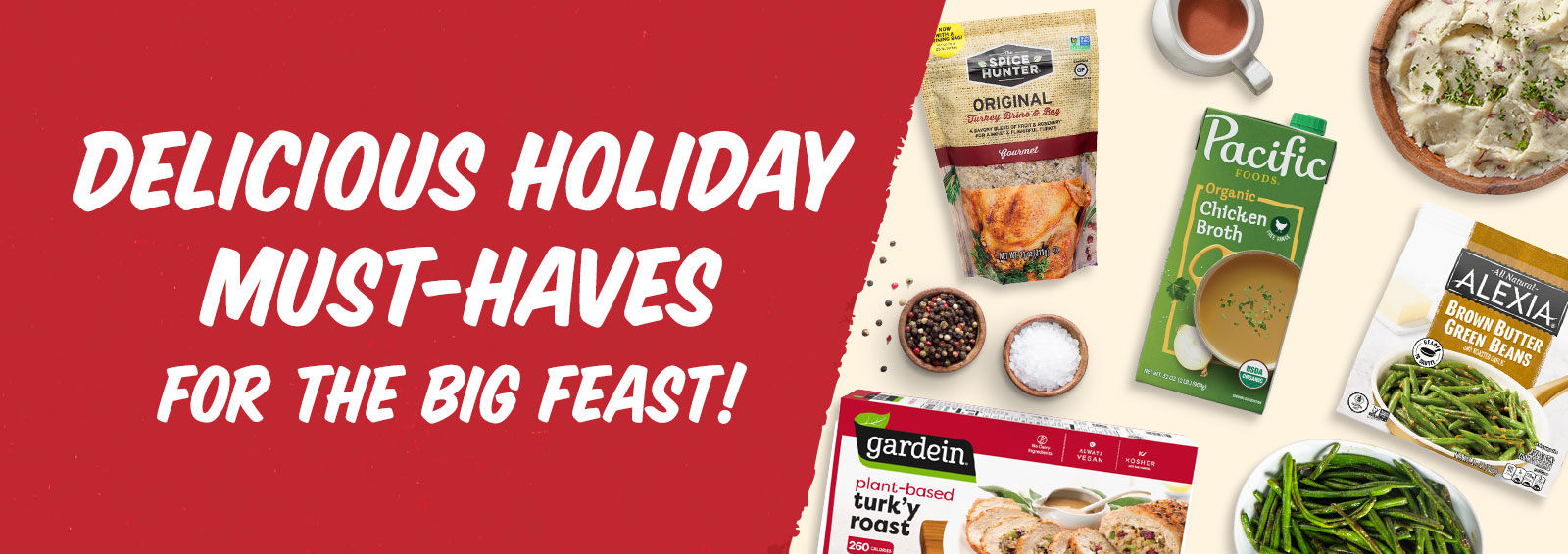 Delicious holiday must-haves for the big feast! Click here to shop now for all the best and most fresh Holiday meal essentials here at Sprouts.