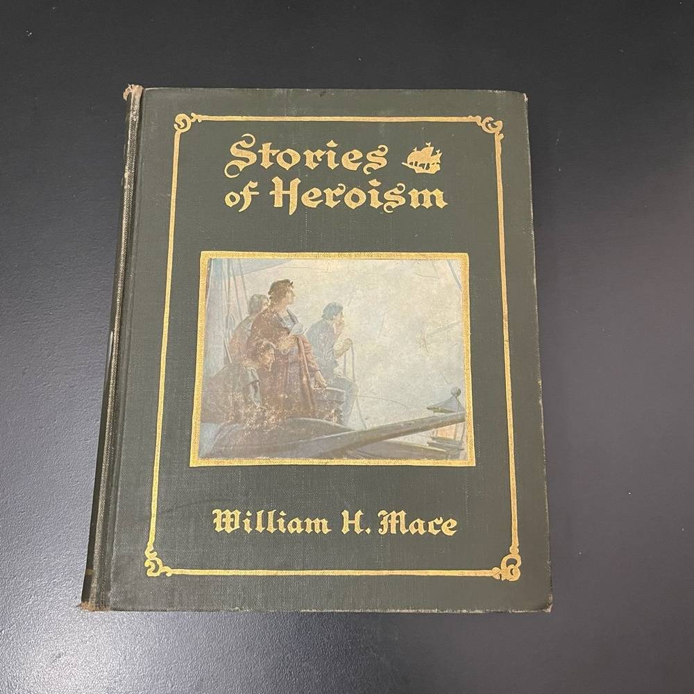 Stories of Heroism by William H. Mace Historical Nonfiction