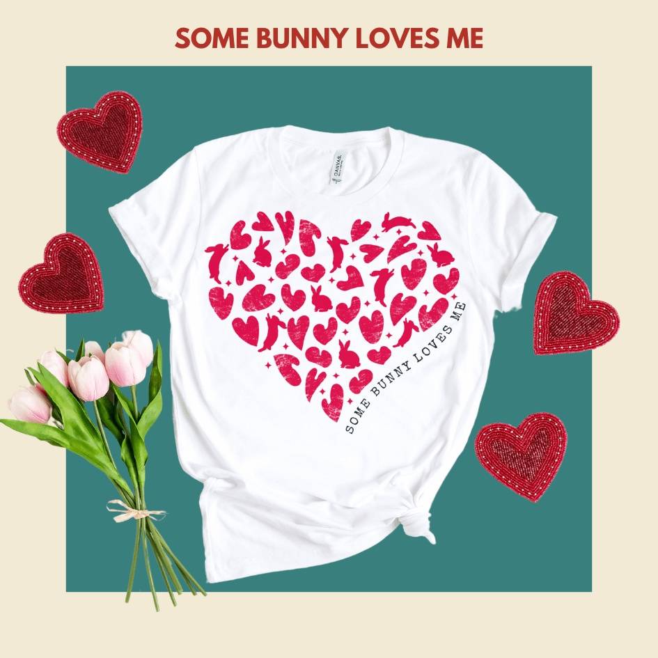 Some Bunny Loves Me T-Shirt for Bunny Mom