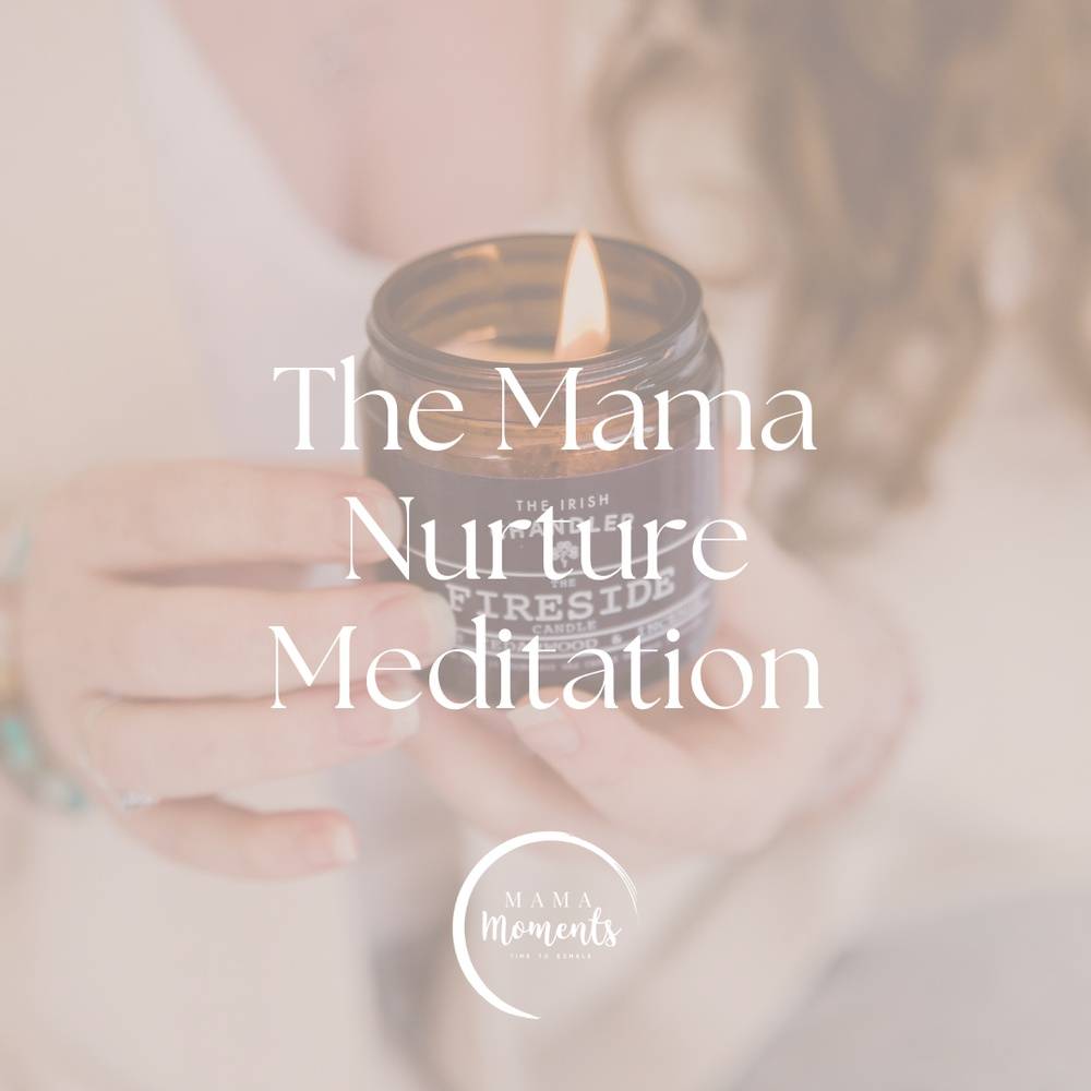 Mama Nurture Meditation