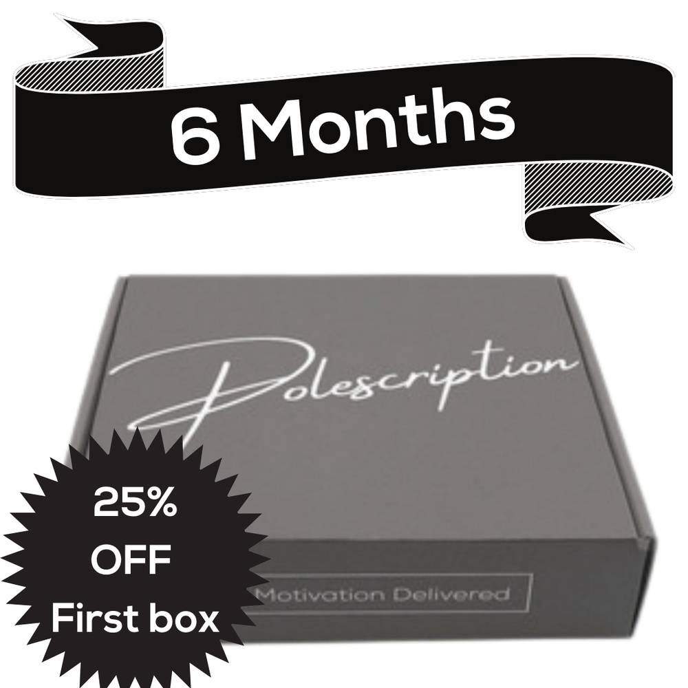 Polescription Box- 6 months
