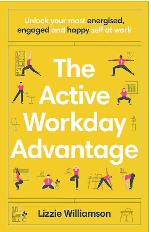 The Active Workday Advantage By Lizzie Williamson
