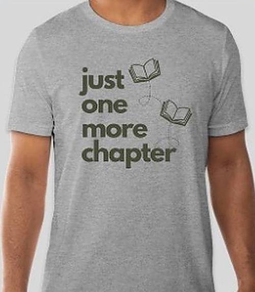 Just One More Chapter T-shirt