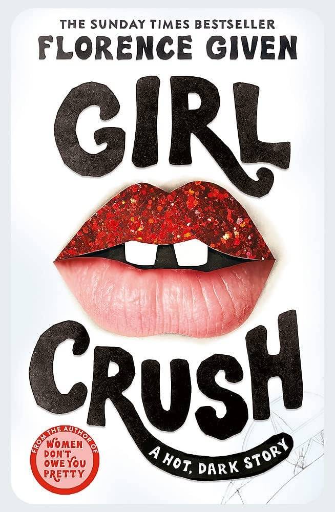 Girl Crush - Florence Given  -  FICTION
