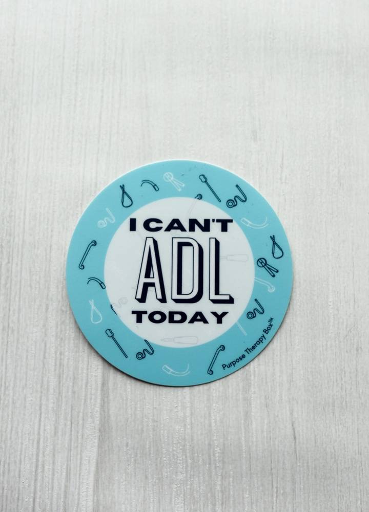 I Can't ADL Today Sticker