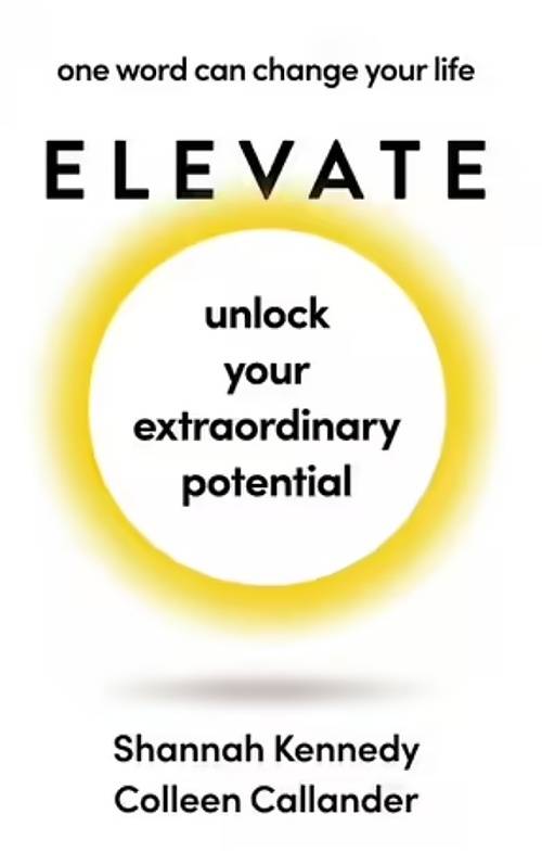 Elevate By Colleen Callander & Shannah Kennedy