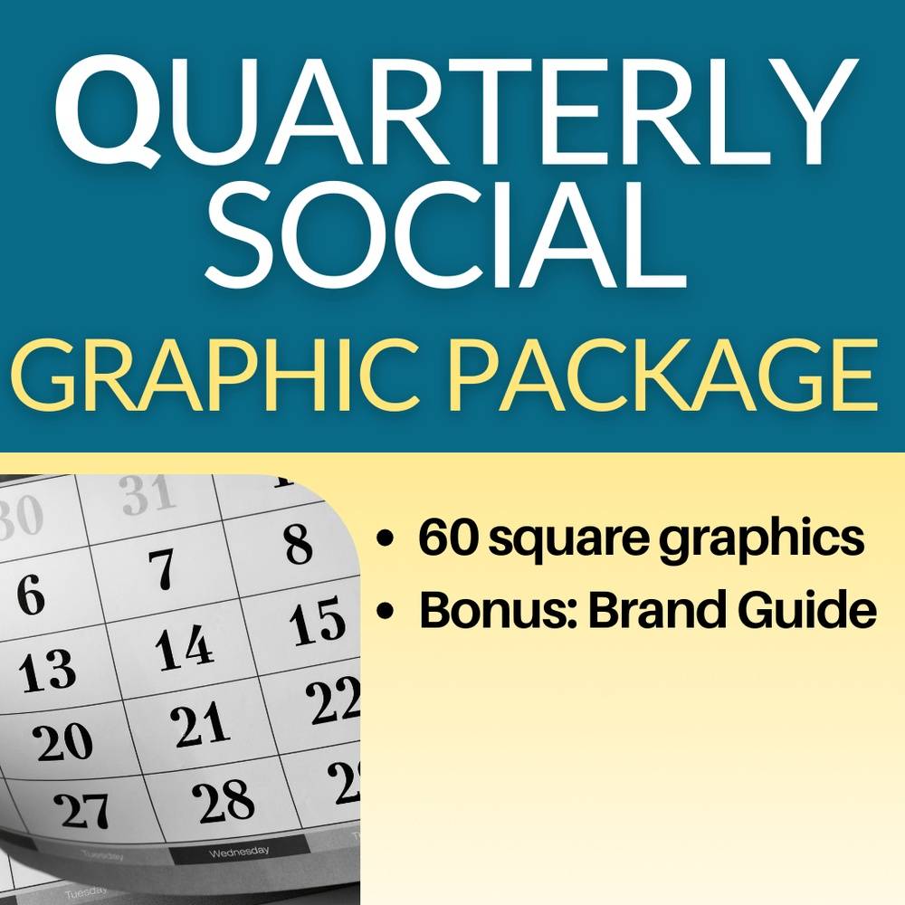 Quarterly Social Graphic Package