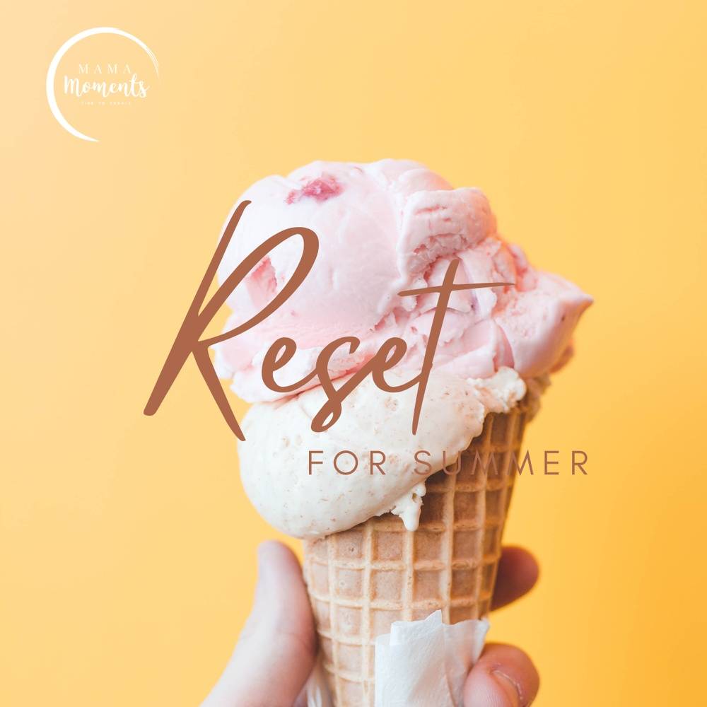 Reset for Summer