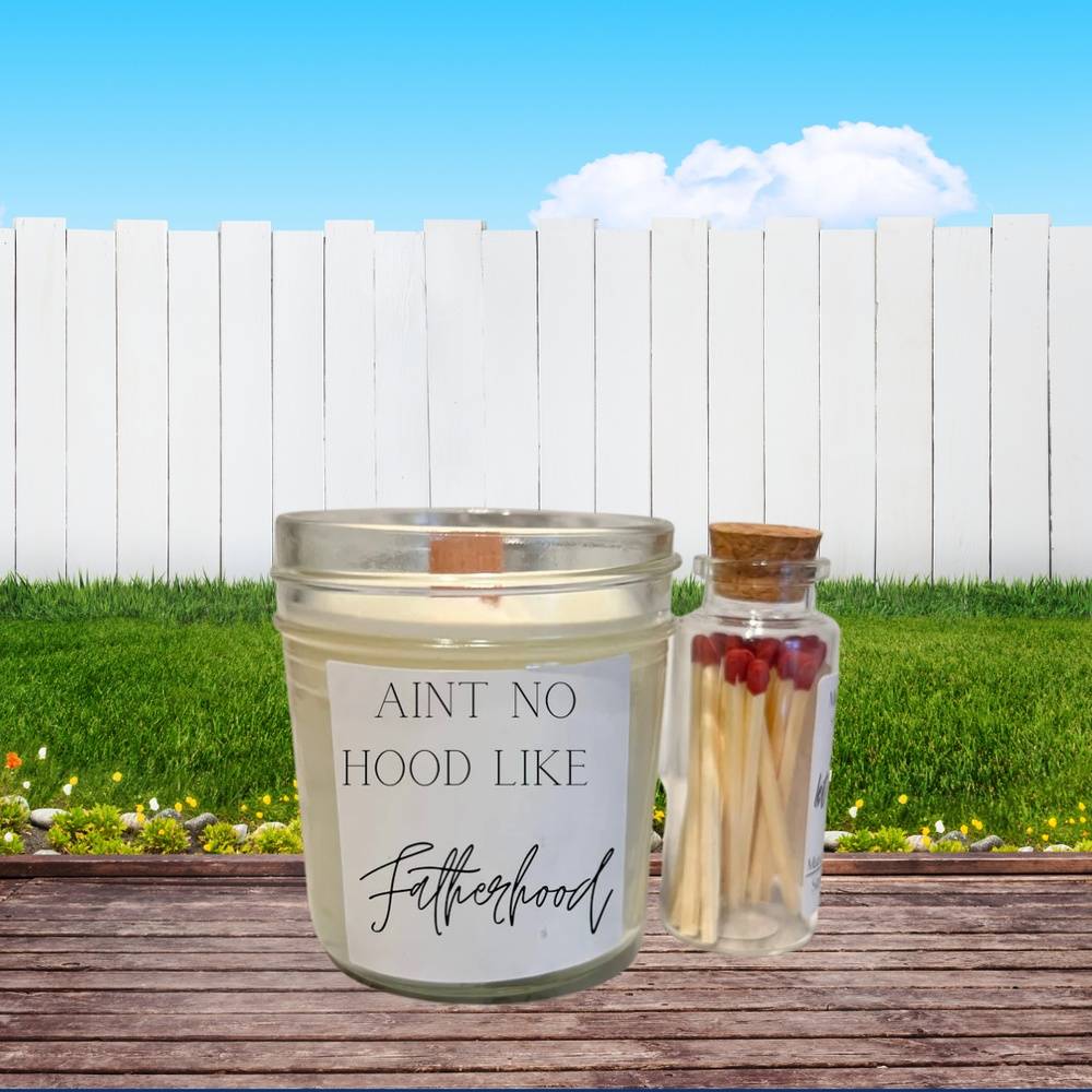 Soy Candle - Ain't No Hood Like Fatherhood