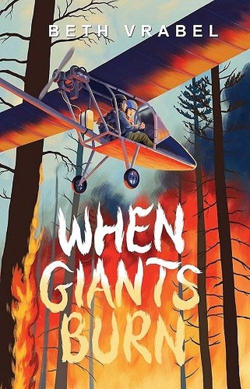 Middle Grade July '24: When Giants Burn