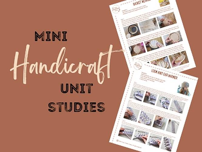 Handicraft Mini Unit Studies- Price Per Month